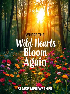cover image of Where the Wild Hearts Bloom Again